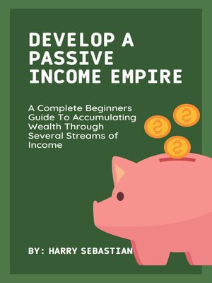 cover image of Develop a Passive Income Empire